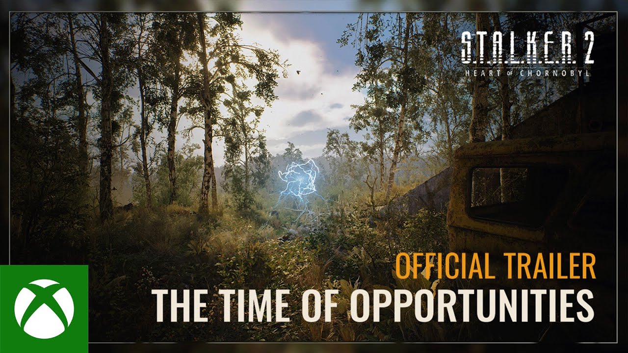 S.T.A.L.K.E.R. 2: Heart of Chornobyl â€” The Time of Opportunities Trailer - Xbox Games Showcase 2024 - YouTube